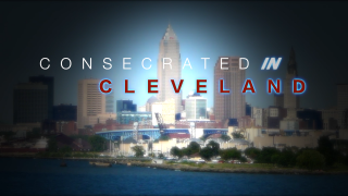 Consecrated in Cleveland